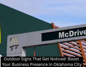 Outdoor Signs That Get Noticed: Boost Your Business Presence In Oklahoma City