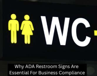 Why ADA Restroom Signs Are Essential For Business Compliance