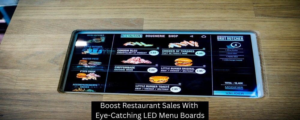 Boost Restaurant Sales With Eye-Catching LED Menu Boards