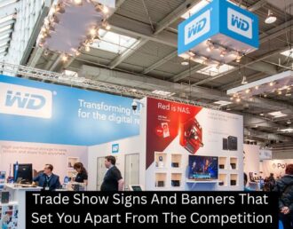 Trade Show Signs And Banners That Set You Apart From The Competition