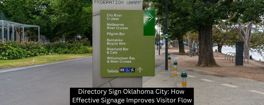 Directory Sign Oklahoma City: How Effective Signage Improves Visitor Flow