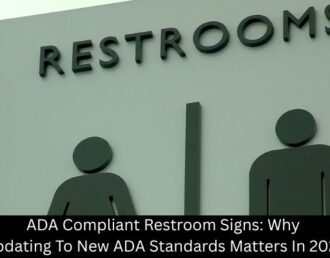 ADA Compliant Restroom Signs: Why Updating To New ADA Standards Matters In 2026