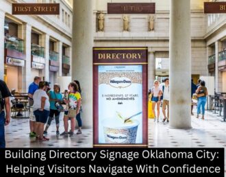 Building Directory Signage Oklahoma City: Helping Visitors Navigate With Confidence