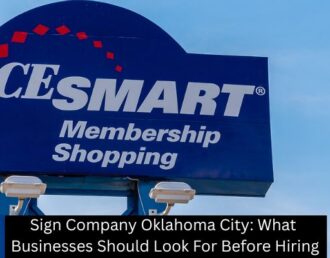 Sign Company Oklahoma City: What Businesses Should Look For Before Hiring
