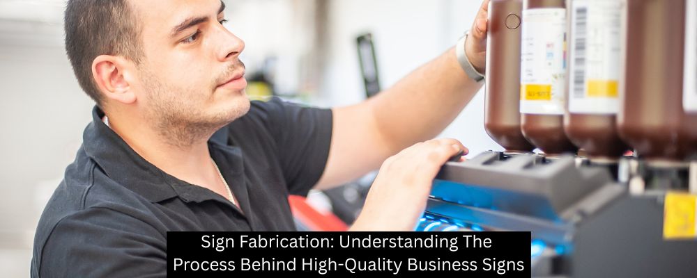 Sign Fabrication: Understanding The Process Behind High-Quality Business Signs - Boomtown Sign Co.