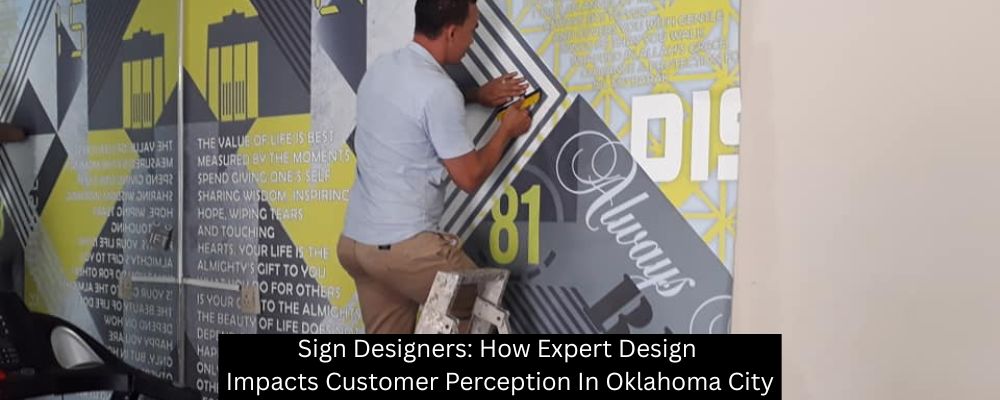 Sign Designers: How Expert Design Impacts Customer Perception In Oklahoma City - Boomtown Sign Co.