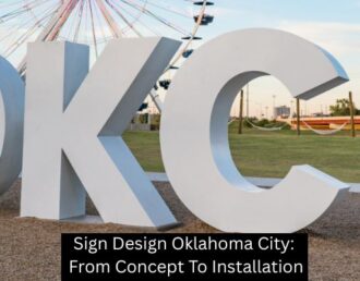 Sign Design Oklahoma City: From Concept To Installation - Boomtown Sign Co.
