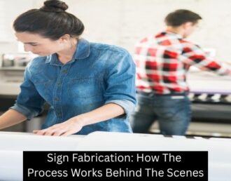 Sign Fabrication: How The Process Works Behind The Scenes - Boomtown Sign Co.