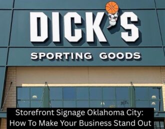 Storefront Signage Oklahoma City: How To Make Your Business Stand Out - Boomtown Sign Co.