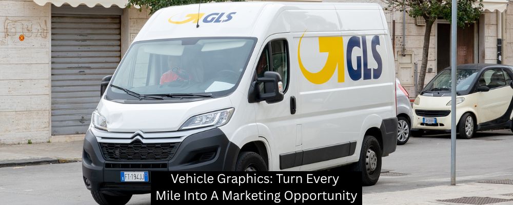 Vehicle Graphics: Turn Every Mile Into A Marketing Opportunity - Boomtown Sign Co.