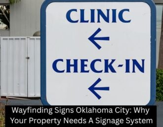 Wayfinding Signs Oklahoma City: Why Your Property Needs A Signage System - Boomtown Sign Co.