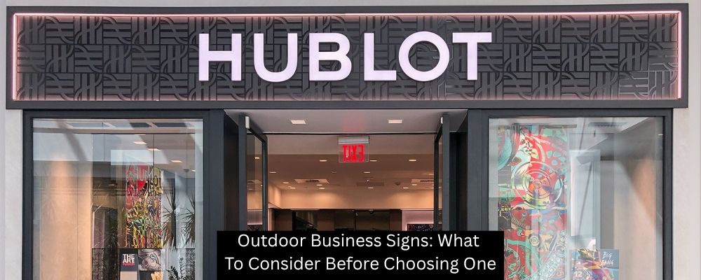 Outdoor Business Signs: What To Consider Before Choosing One - Boomtown Sign Co.