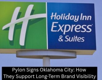 Pylon Signs Oklahoma City: How They Support Long-Term Brand Visibility - Boomtown Sign Co.